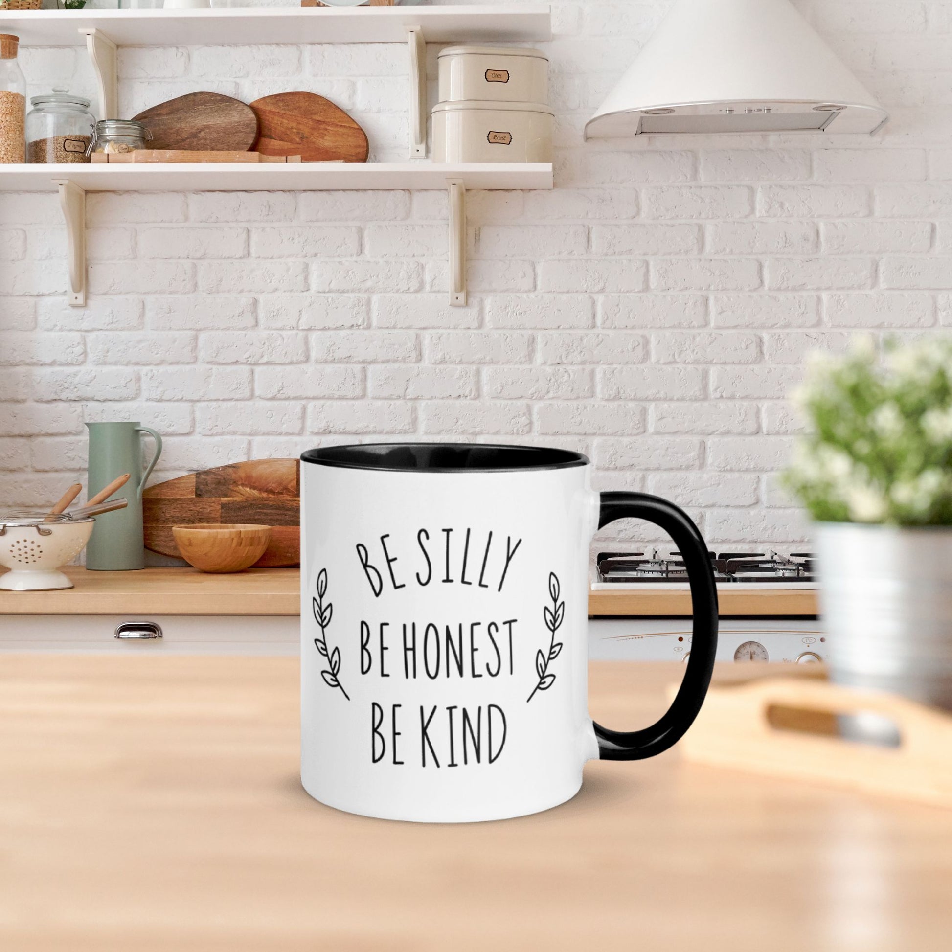 Be Silly Be Honest Be Kind Inspirational Quote Coffee Mug