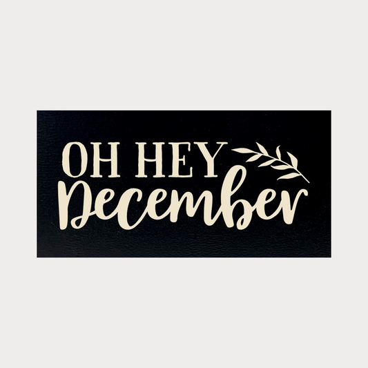 Oh Hey December