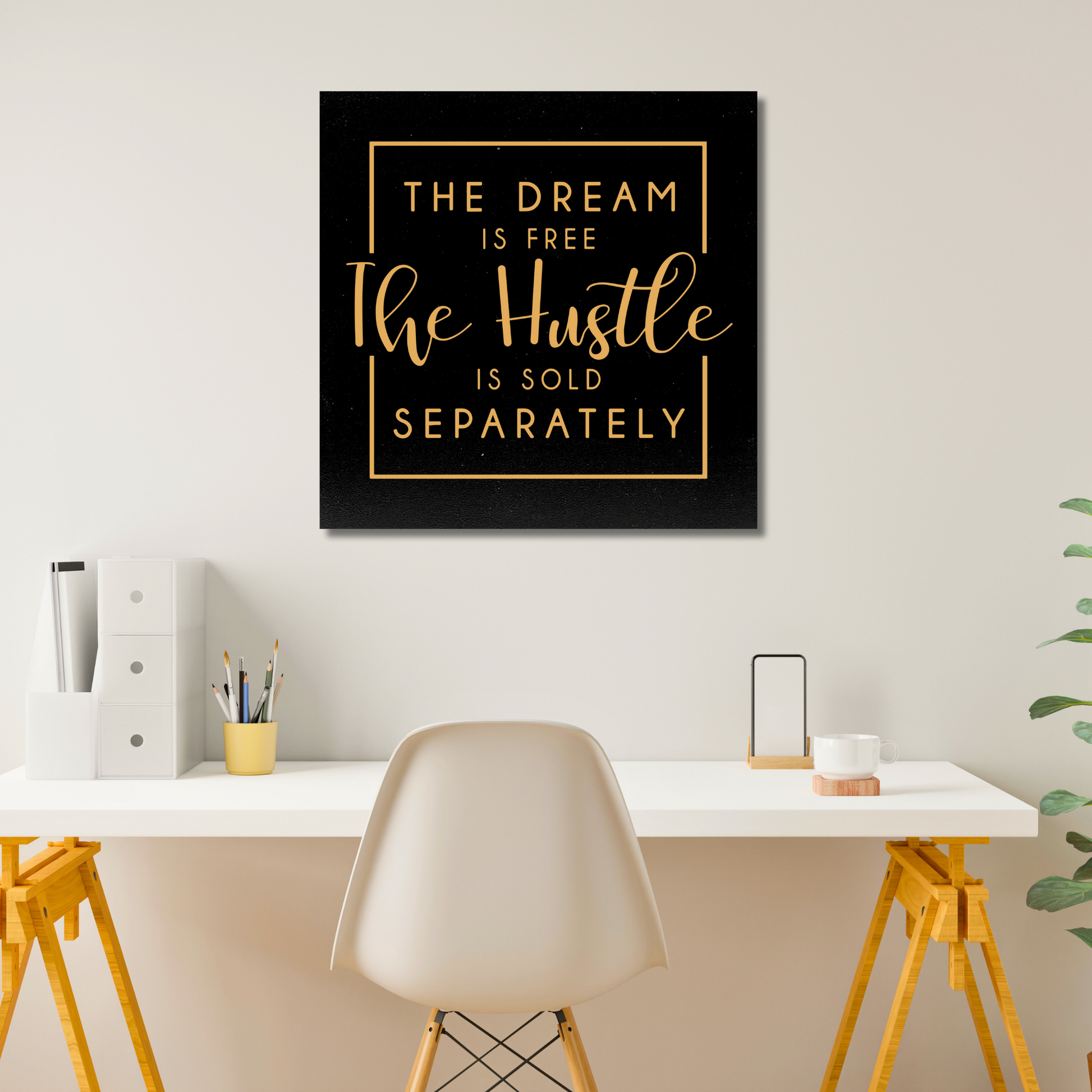 The Dream is Free The Hustle is Sold Separately Inspirational Quote