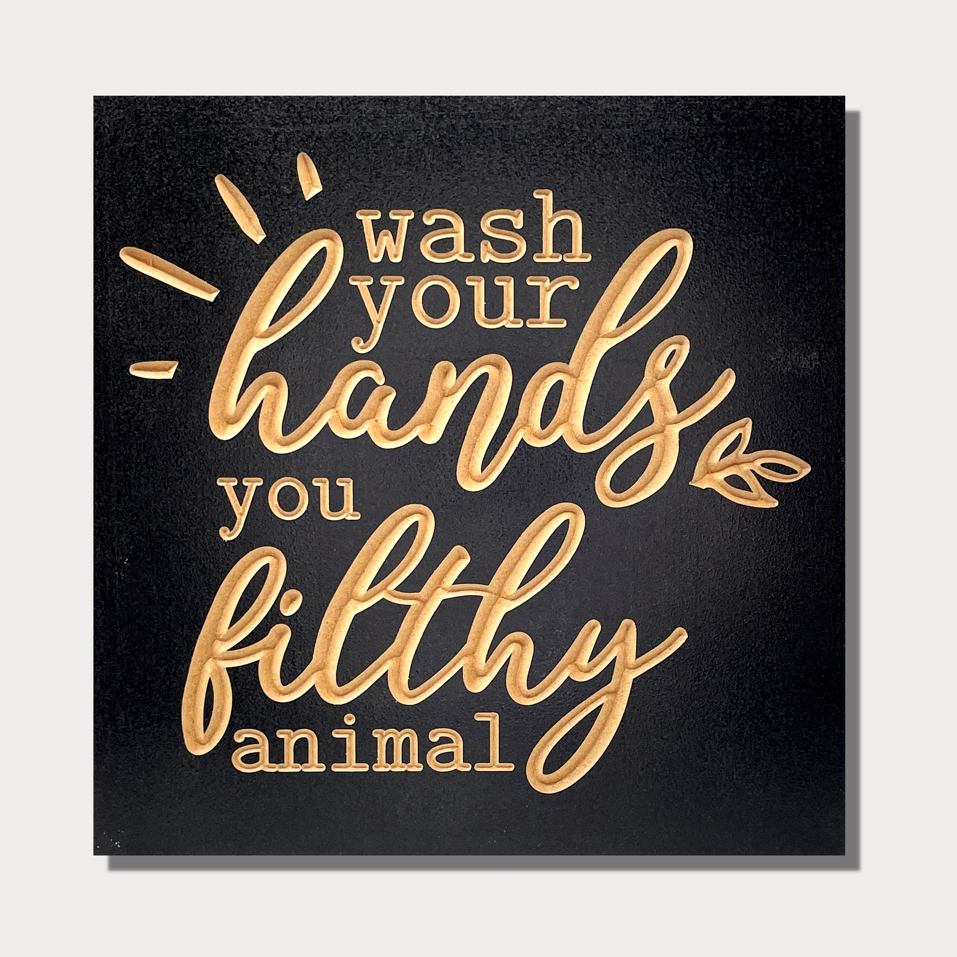 Wash Your Hands You Filty Animal Funny Bathroom Sign