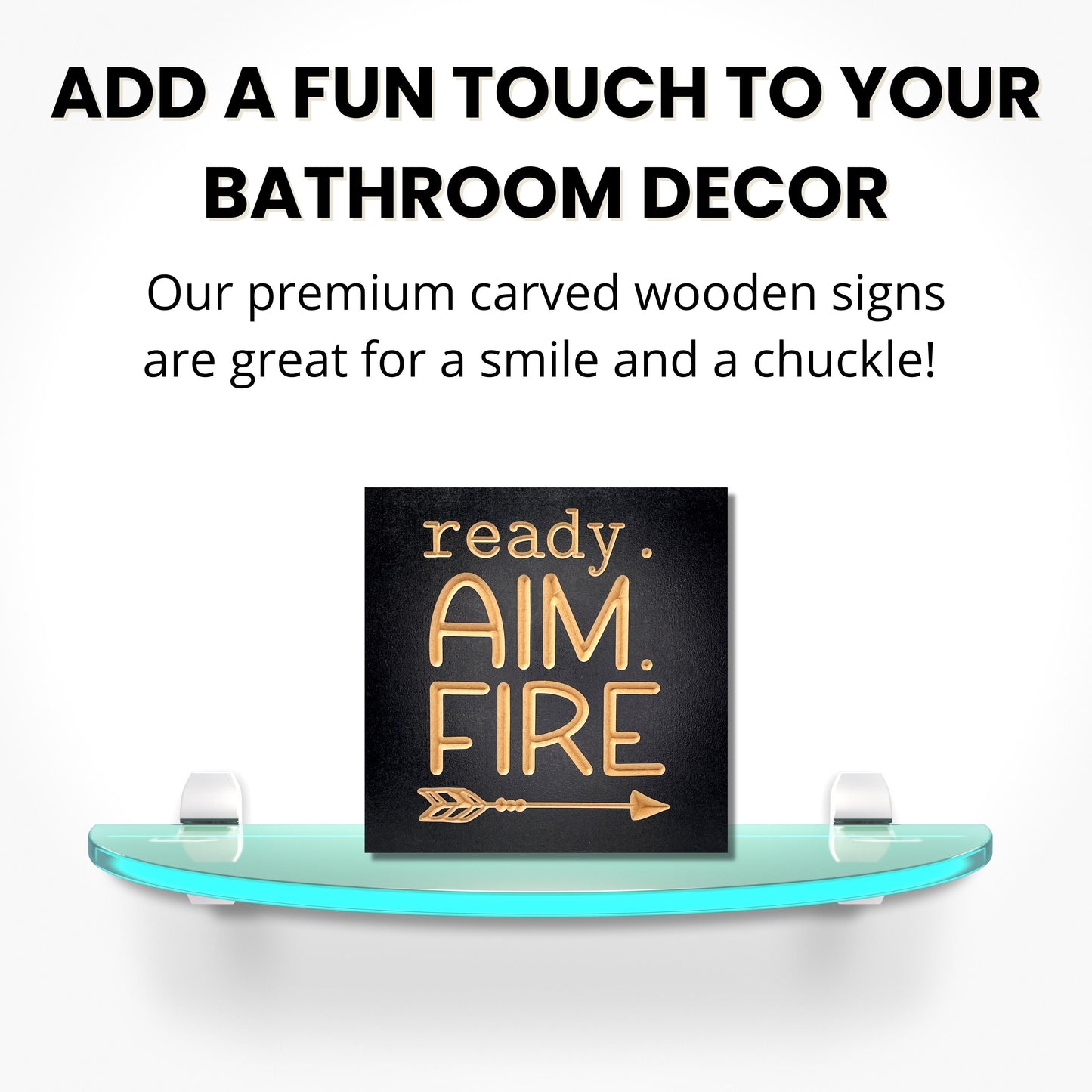 Ready. Aim. Fire. Funny Bathroom Decor